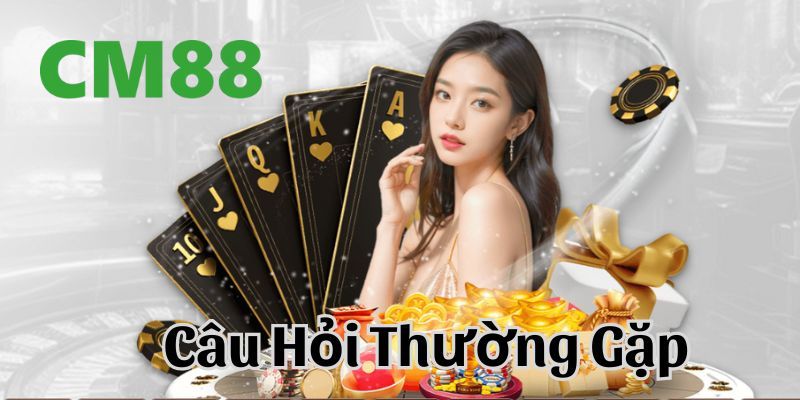Câu Hỏi Thường Gặp CM88 – Giải Đáp Mọi Thắc Mắc Cần Thiết 4 Câu hỏi thường gặp về quy định về tuổi để đủ điều kiện được tham gia CM88
