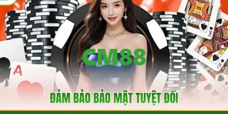 CM88 - Link Trang Chủ CM88.COM Đăng Nhập Và Đăng Ký Bú +88K 10 Hệ thống CM88 bảo mật tuyệt đối với công nghệ tiên tiến