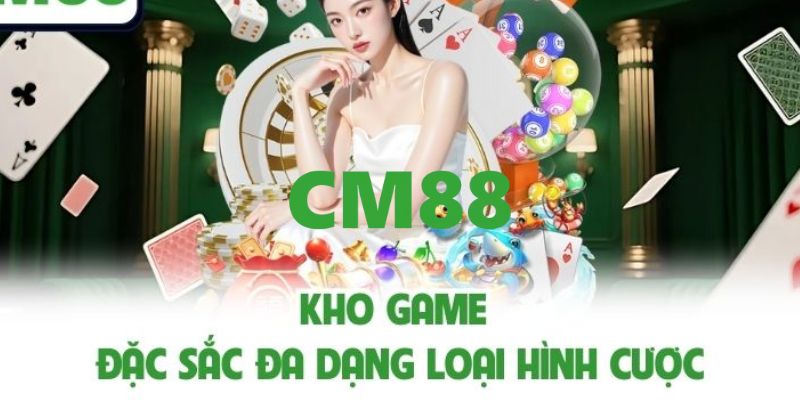 CM88 - Link Trang Chủ CM88.COM Đăng Nhập Và Đăng Ký Bú +88K 13 Top các sảnh game được săn đón tại CM88