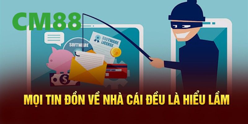 Những yếu tố để chứng tỏ tin đồn CM88 lừa đảo là sai sự thật